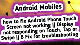 how to fix Android Phone Touch Screen not working || Display not responding on Touch, Tap or Swipe