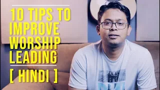 10 Tips to Improve worship leading [ HINDI ] - Ashley Joseph