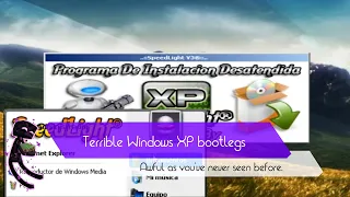 Terrible Windows XP bootlegs
