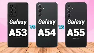 Samsung Galaxy A55 5G vs Samsung Galaxy A54 5G vs Samsung Galaxy A53 5G