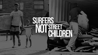 Surfers Not Street Children - The Board Drive