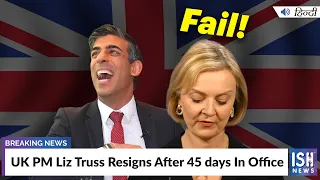 UK PM Liz Truss Resigns After 45 days In Office | ISH News