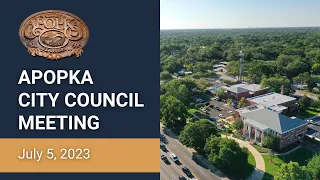 Apopka City Council Meeting July 5, 2023