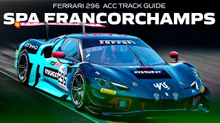 FERRARI 296 ACC 1.9 TRACK GUIDE & SETUP | EP 15 SPA FRANCORCHAMPS