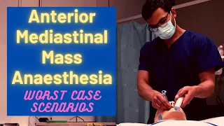 Anterior Mediastinal Mass: Worst Case Scenarios