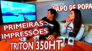 PRIMEIRAS IMPRESSÕES | TRITON 350HT | TESTE BOMBARCO