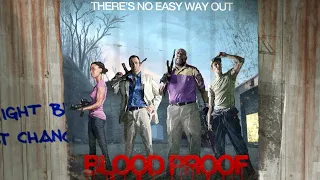 Left 4 Dead 2 - Blood Proof (Expert Realism)