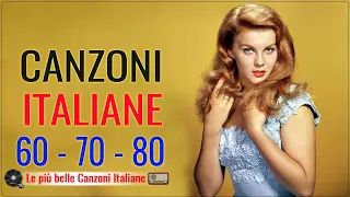 Le più belle Canzoni Italiane 60-70-80 📀 Canzoni Italiane vecchie 📀 Musica Italiana