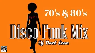 Copy of Old School 70's & 80's Disco Funk Mix #70 - Dj Noel Leon