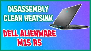 How to open Dell Alienware M15 R5 clean heatsink Thermal Paste, Cách tháo máy Dell Alienware M15 R5