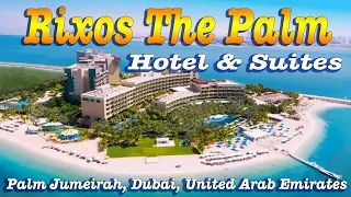 Rixos The Palm Hotel & Suites, ⭐5 Star Dubai Luxury