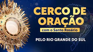 CERCO DE ADORAÇÃO E SANTO ROSÁRIO PELO RIO GRANDE DO SUL - 02/06 | TARDE 1 | Instituto Hesed