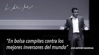 En Bolsa compites contra los mejores inversores del mundo - José Antonio Madrigal