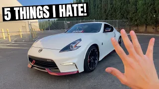 5 Things I HATE About My Nissan 370Z Nismo!