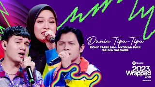 Rony Parulian X Nyoman Paul X Salma Salsabil - Dunia Tipu-Tipu | SPOTIFY WRAPPED LIVE INDONESIA 2023