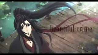 Mo Dao Zu Shi || Beautiful Crime