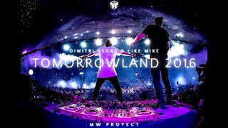 Tomorrowland 2016- Dimitri Vegas & Like Mike (MW Proyect remake remasterizado)