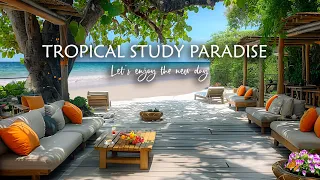 Tropical Study Paradise: Elevate Productivity with Beach Cafe Ambience & Jazz