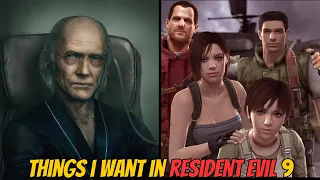 10 INSANE Things That I Want To See In Resident Evil 9!