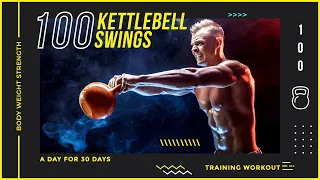 What will happen if you do 100 Kettlebell Swings Everyday for 30 days?