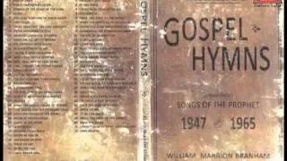 CD1 Gospel Hymns - Songs of the Prophet William Branham