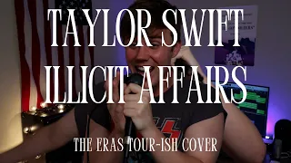 Taylor Swift - Illicit Affairs [The Eras Tour-ish COVER]
