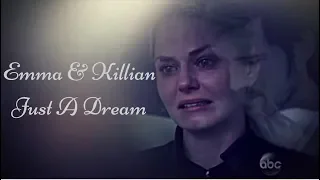Emma & Killian - Just A Dream