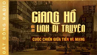 Nghe truyện ma : GIANG HỒ LINH DỊ TRUYỆN - Chuyện ma Hồng Kông thập niên 80 | Tập 1/2