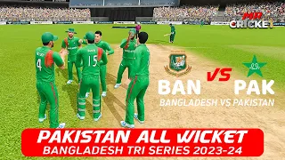 PAKISTAN ALL WICKET || BANGLADESH VS PAKISTAN || BANGLADESH TRI SERIES 2023-24 || MR CRICKET