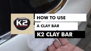 HOW TO USE A CLAY BAR - K2 CLAY BAR