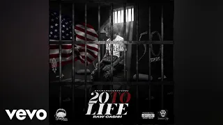 Raw Cashh - 20 To Life (Official Audio)