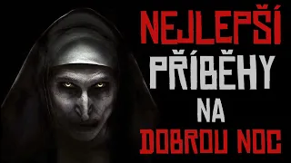 NEJLEPŠÍ PŘÍBĚHY NA DOBROU NOC | creepypasta kompilace [CZ]