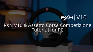 PXN V10 Gaming Steering Wheel & Assetto Cotsa Competizione Tutoral for PC