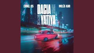 DACIA X YATIYA (Remix)