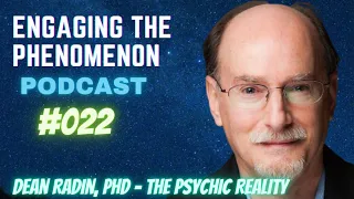 Dean Radin, PhD - The Psychic Reality (ETP 022)