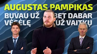 Augustas Pampikas | Buvau už Vėgėlę, bet dabar už Vaitkų | 2024 04 16