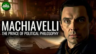 Machiavelli - The Prince of Political Philosophy Documentary