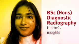 City, University of London: BSc (Hons) Diagnostic Radiography student Umme’s insights