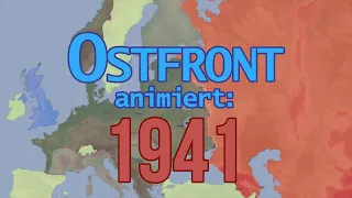2. Weltkrieg: Ostfront animiert: 1941 (deutsche Version)