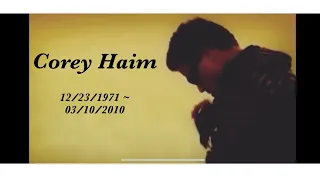 Corey Haim Tribute, Ten Years Gone but not Forgotten