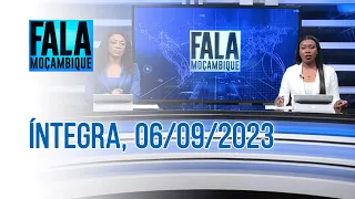 Assista à íntegra do Fala Moçambique  06/09/2023