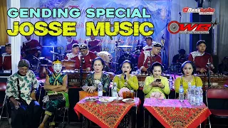 EDISI SPESIAL GENDING JOSSE MUSIC  || OWB AUDIO ||  DANSTUDIO