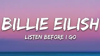 Billie Eilish - listen before i go (Lyrics)