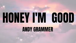 Andy Grammer - Honey I'm Good | Lyrics (Tiktok Song)