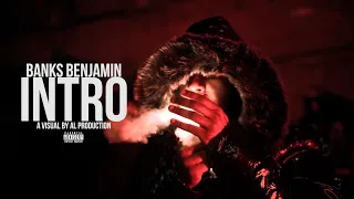 Banks Benjamin - "Intro" @visualsbyal_