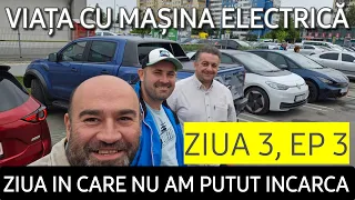 Viața mea cu mașina electrică- ziua 3 , ep 3 - ziua în care abia am găsit încărcare