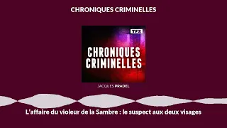 L’affaire du violeur de la Sambre : le suspect aux deux visages | Chroniques Criminelles