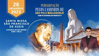 SANTA MISSA | SÃO FRANCISCO DE ASSIS - ITÁLIA | PADRE REGINALDO MANZOTTI