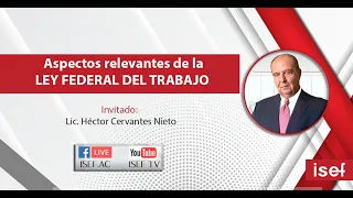 Aspectos relevantes de la LEY FEDERAL DEL TRABAJO