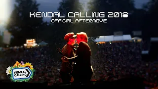 Kendal Calling 2018: Official Aftermovie [4K]